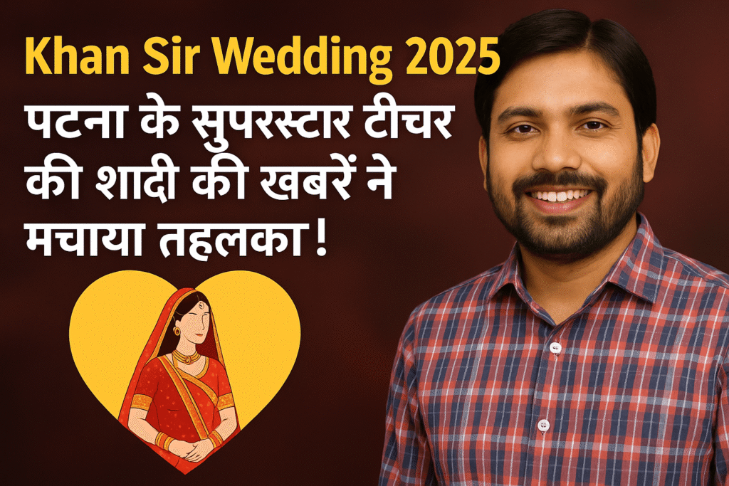 Khan Sir Wedding 2025